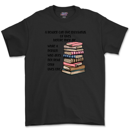 A Reader Can Live Thousands Of Lives T Shirt