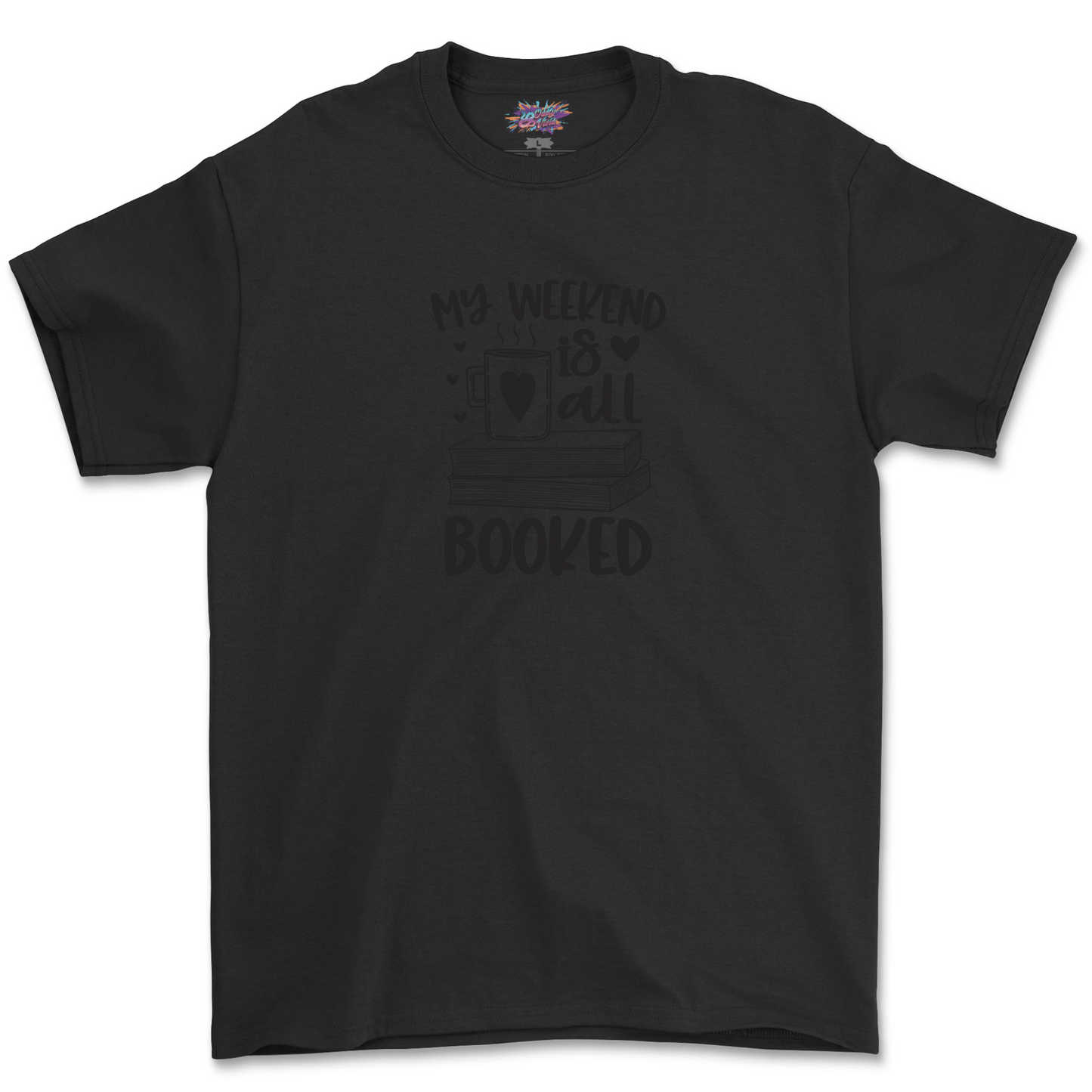 My Weekend Is All Booked T Shirt For Women