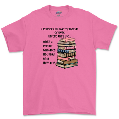 A Reader Can Live Thousands Of Lives T Shirt