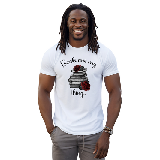 Books Are My Thing T Shirt