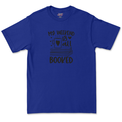 My Weekend Is All Booked T Shirt For Women