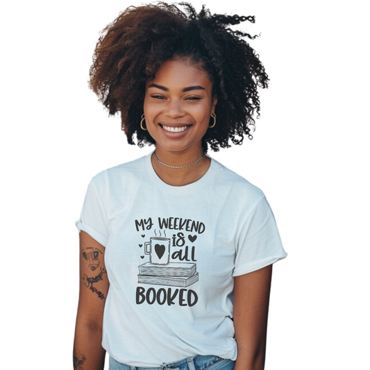 My Weekend Is All Booked T Shirt For Women